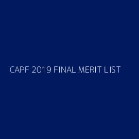 CAPF 2019 FINAL MERIT LIST